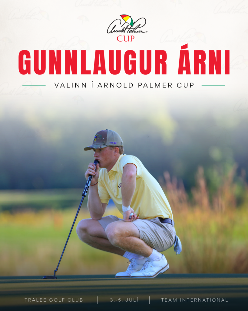 Poster announcing Gunnlaugur Árn í (Gunnlaugur Árn í) as a participant in the Arnold Palmer Cup, featuring a golfer crouching with a putter on a sunny golf course. Includes event details: Tralee Golf Club, July 3–5, Team International.