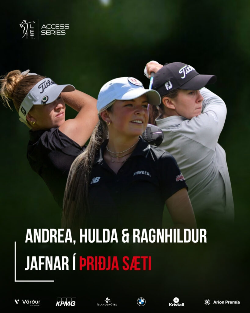 Promotional golf poster for Access Series showing three female golfers mid-swing, with event logo top left and sponsor logos along the bottom; headline mentions Andrea, Hulda and Ragnhildur in bold Icelandic text.
